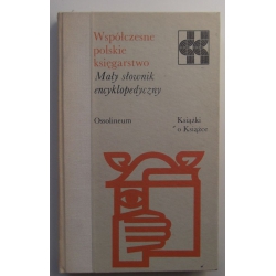 Współczesne polskie księgarstwo. Mały słownik encyklopedyczny